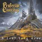 PROFESSOR EMERITUS - A Land Long Gone CD